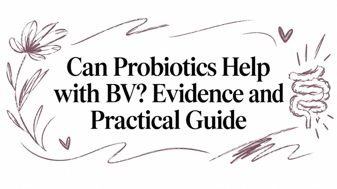 Can Probiotics Help with BV? Evidence and Practical Guide