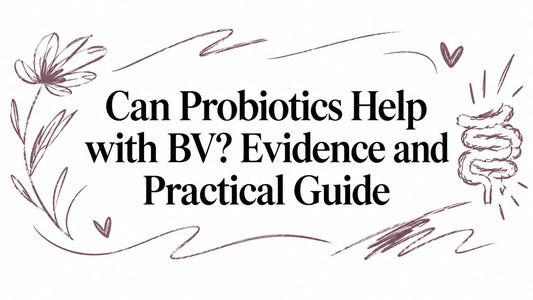 Can Probiotics Help with BV? Evidence and Practical Guide