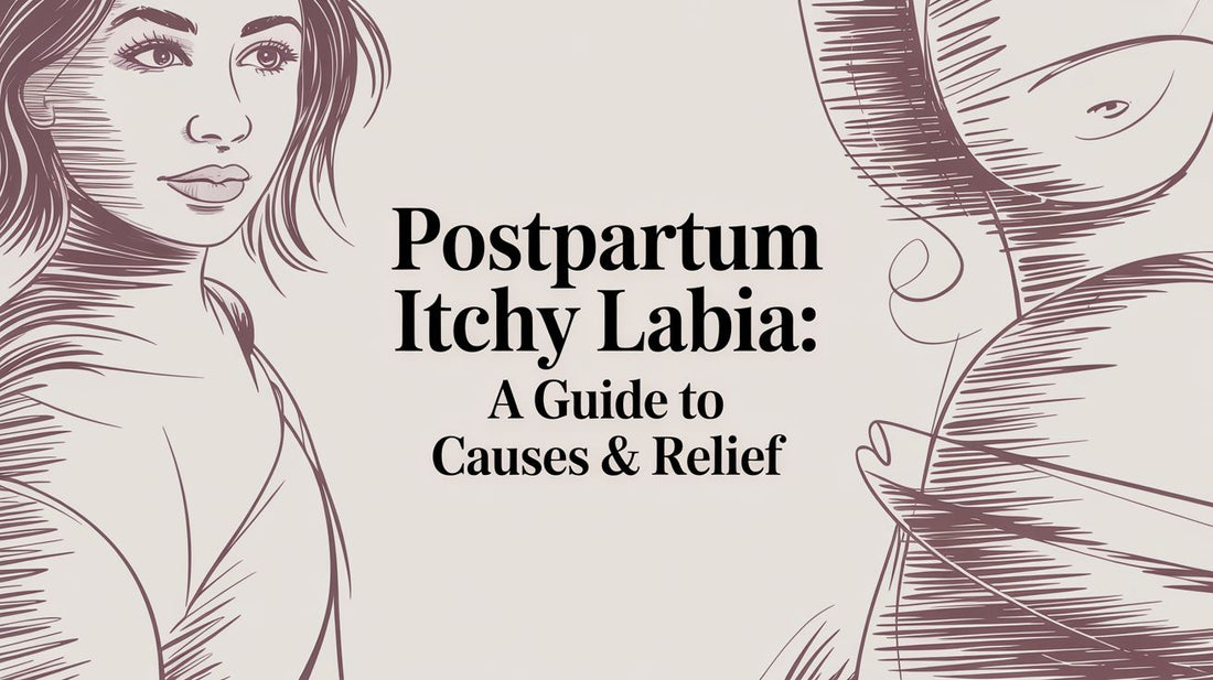 Postpartum Itchy Labia: A Guide to Causes & Relief