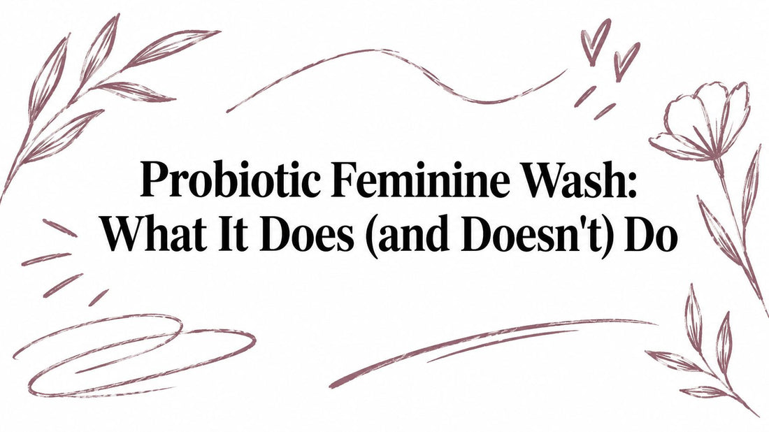 Probiotic Feminine Wash: What It Does (and Doesn't) Do