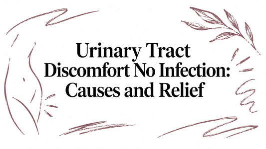 Urinary Tract Discomfort No Infection: Causes and Relief