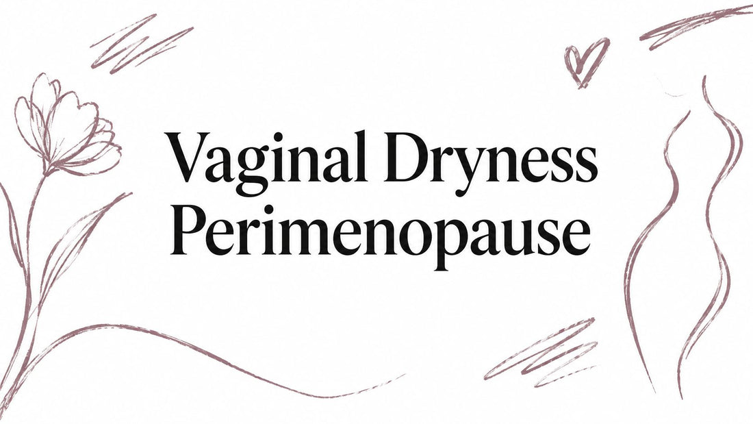 Vaginal Dryness Perimenopause