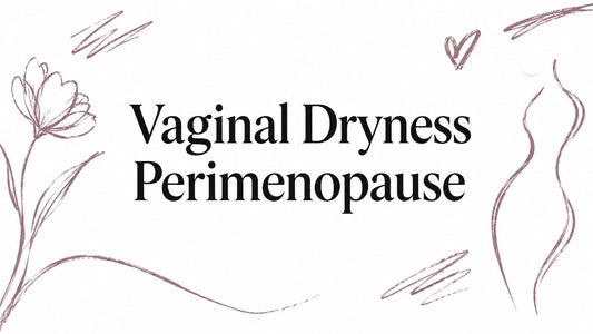 Vaginal Dryness Perimenopause