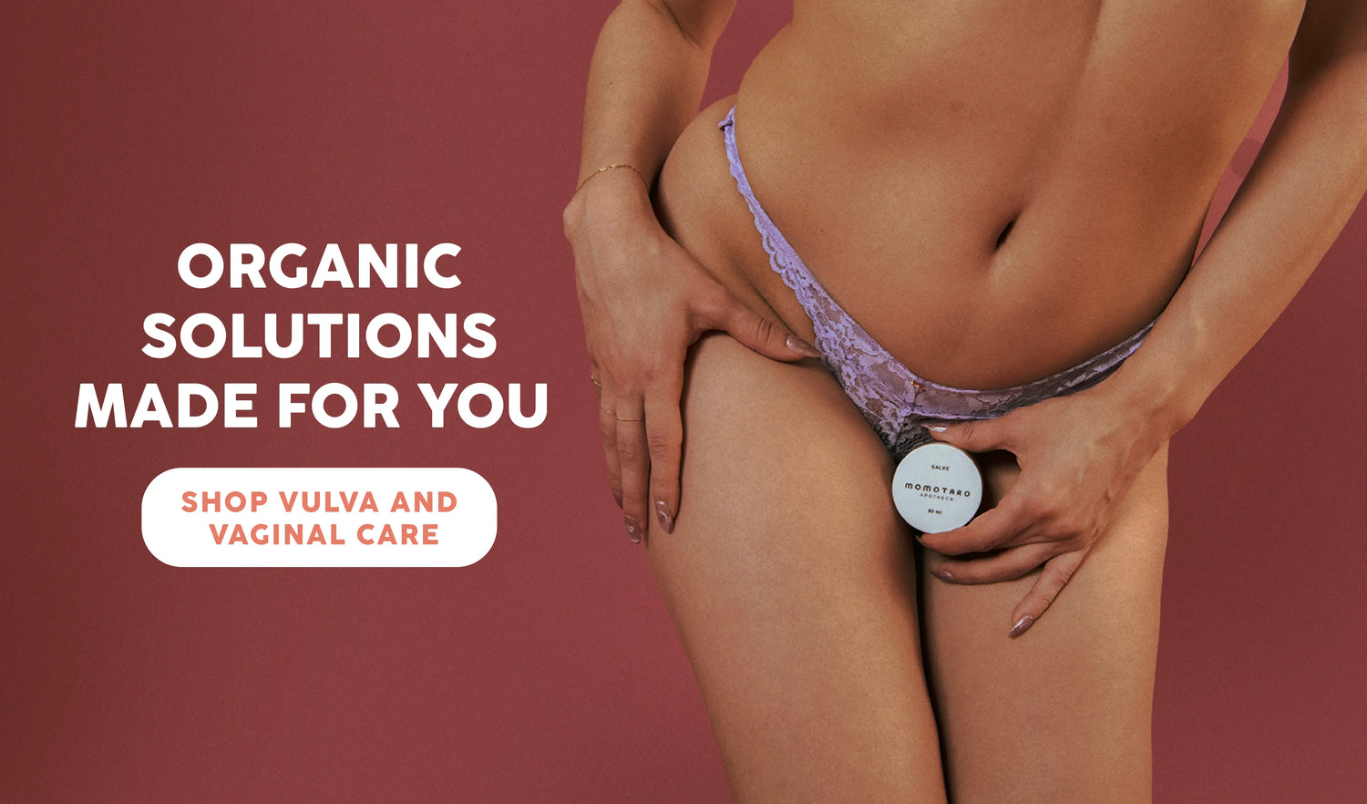 Organic Solutions Made for you - Woman holding a salve over her vagina.